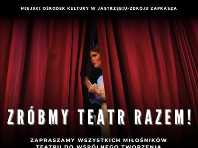 "Zróbmy Teatr Razem!"