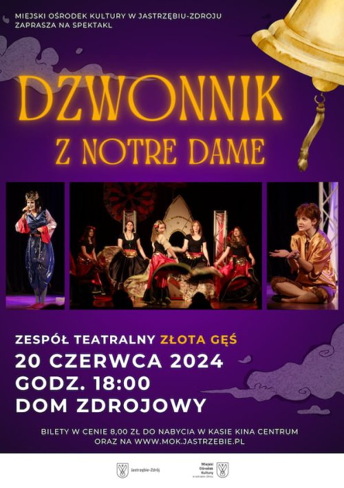 "Dzwonnik z Notre Dame" - spektakl Zespołu Teatralnego Złota Gęś