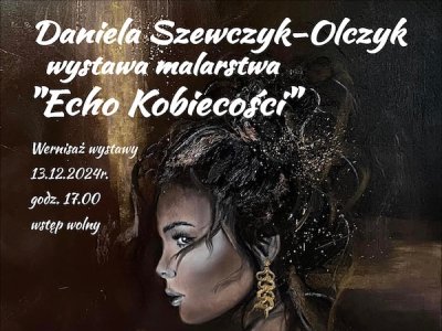 Wystawa malarstwa "Echo Kobiecości" Danieli Szewczyl-Olczyk