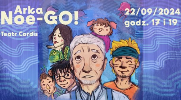 "ARKA NOE-GO" - spektakl z okazji 15-lecia Teatru CORDIS!