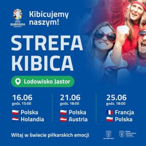 Strefa Kibica EURO 2024 w Jastrzębiu-Zdroju - mecz Francja - Polska