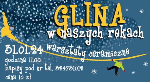 „Glina w naszych rękach” - ekologiczne warsztaty ceramiczne