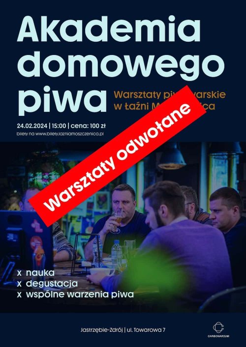 Warsztaty odwołano - Akademia domowego piwa w Carbonarium - Jastrzębie-Zdrój