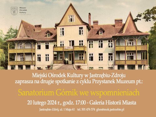 "Sanatorium Górnik we wspomnieniach" - Przystanek Muzeum w Galerii Historii Miasta