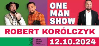 Robert Korólczyk - ONE MAN SHOW "Bo co ludzie powiedzą"