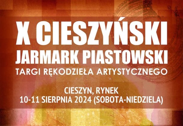 X Cieszyński Jarmark Piastowski