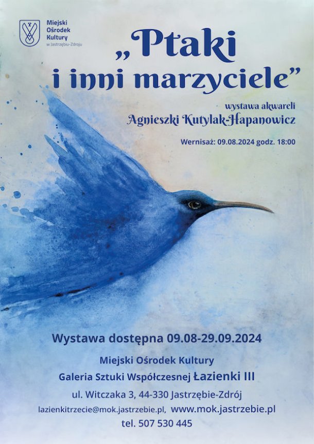 "Ptaki i inni marzyciele" - akwarele Agnieszki Kutylak-Hapanowicz