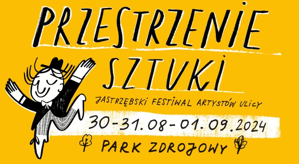 Uczta dla miłośników teatru w Jastrzębiu-Zdroju. Jastrzębski Festiwal Artystów Ulicy – Przestrzenie Sztuki