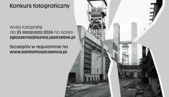 "Górnicze oblicze miasta" -  konkurs fotograficzny