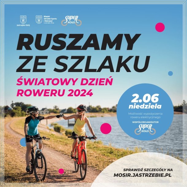 Światowy Dzień Roweru - Wycieczka rowerowa Ruszamy ze Szlaku