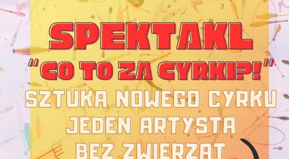 "Co to za cyrki?!" na deptaku w Zdroju 14 lipca