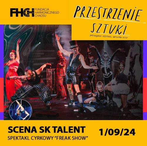 Spektakl cyrkowy - Freak Show - Scena SK Talent