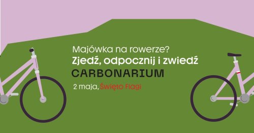 Święto Flagi: chillout pod Łaźnią/zwiedzanie Carbonarium