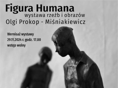 "Figura Humana" - wystawa rzeźby Olgi Prokop-Miśniakiewicz