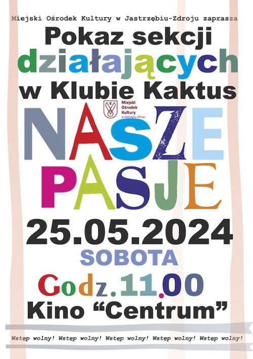 Nasze Pasje - pokaz sekcji działających w Klubie Kaktus