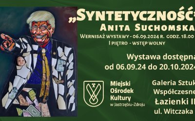 Wystawa Anity Suchomskiej "Syntetyczność" w Galerii Sztuki Współczesnej