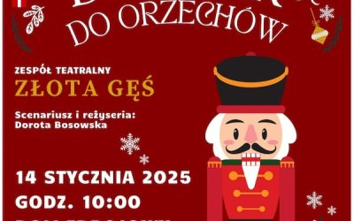 Spektakl teatralny "Dziadek do orzechów" - zespół teatralny Złota Gęś