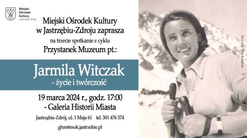 "Jarmila Witczak - życie i twórczość" - Przystanek Muzeum w Galerii Historii Miasta